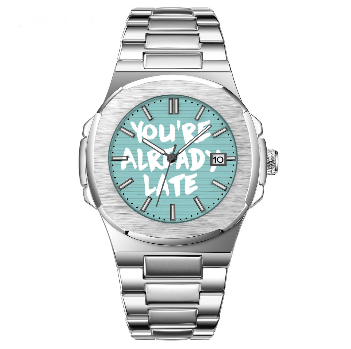YOU'RE ALREADY LATE "Tiffany Dial" (.316 Stainless Steel)
